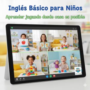 Inglés Básico para Niños: Aprender jugando desde casa es posible